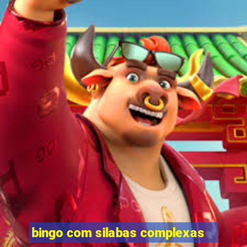 bingo com silabas complexas