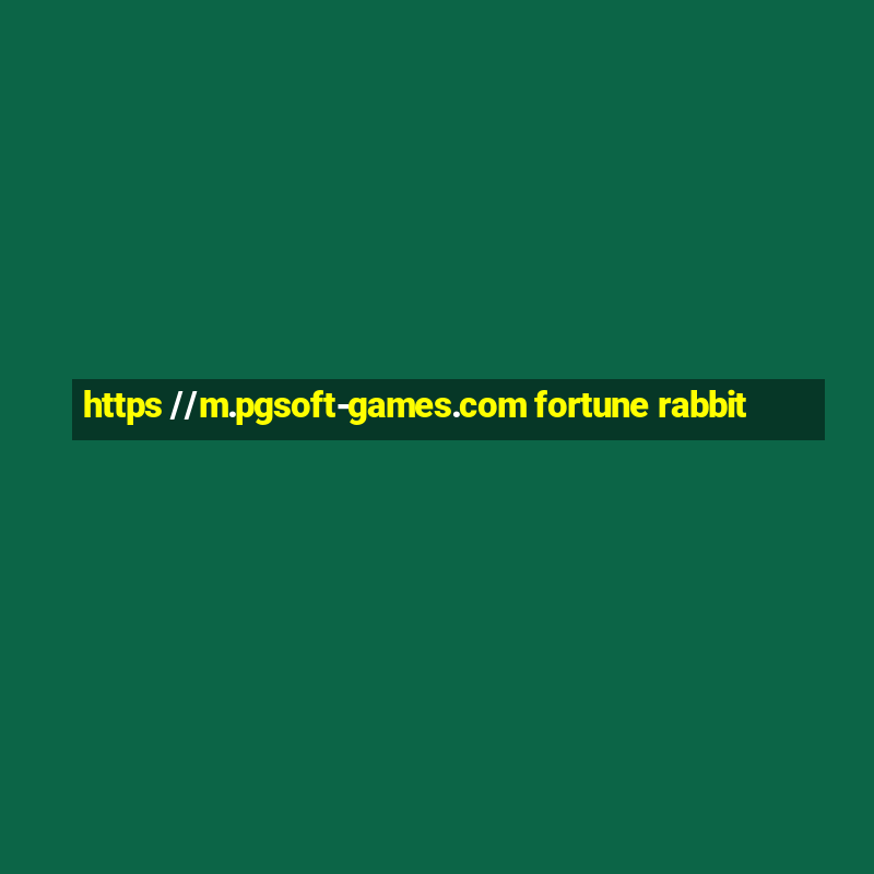 https //m.pgsoft-games.com fortune rabbit