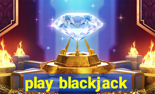 play blackjack