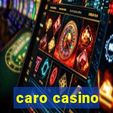 caro casino