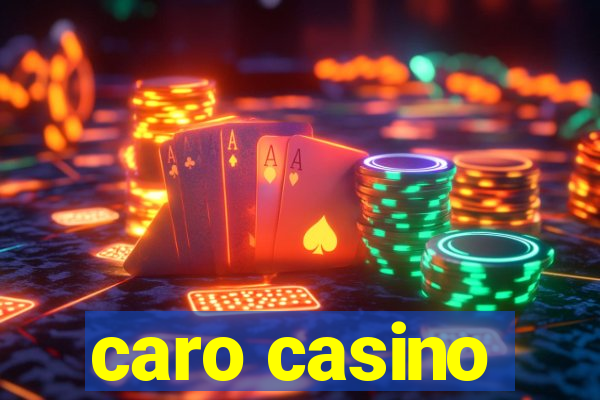 caro casino