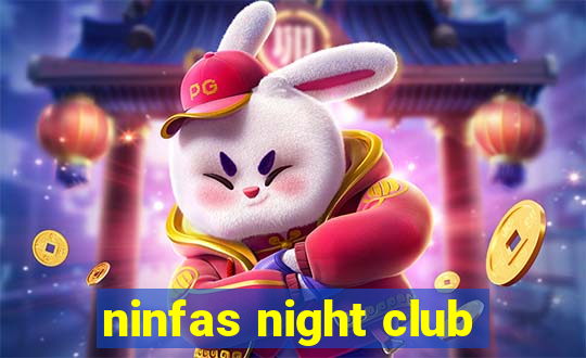 ninfas night club