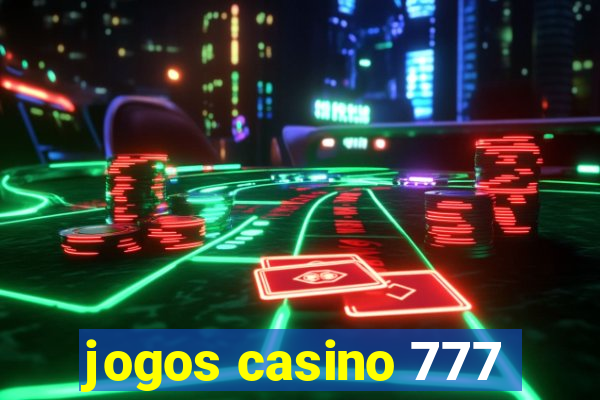 jogos casino 777