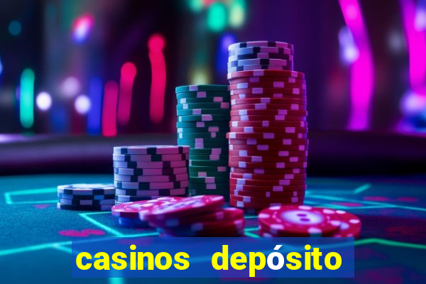 casinos depósito mínimo 1 euro