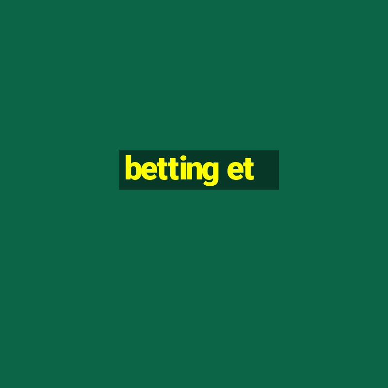 betting et