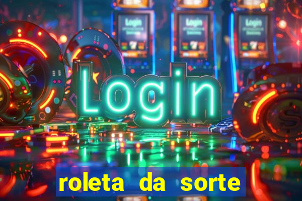 roleta da sorte luva bet