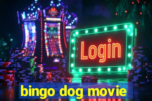 bingo dog movie