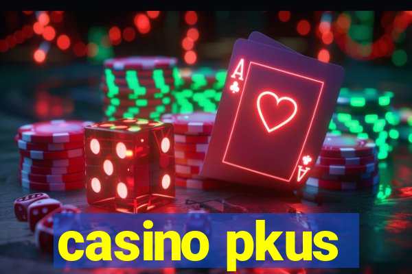 casino pkus