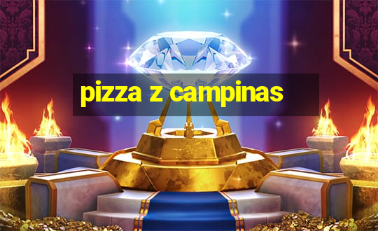 pizza z campinas