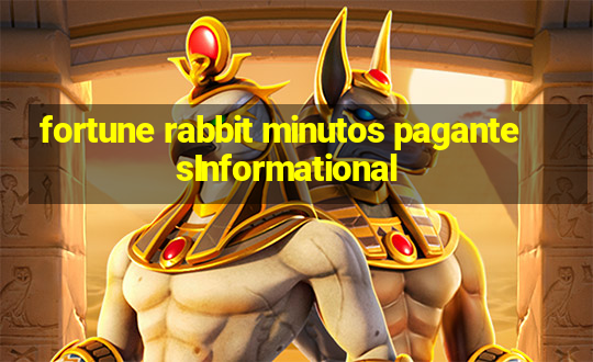 fortune rabbit minutos pagantesInformational