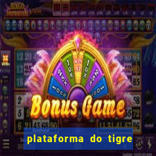 plataforma do tigre com bonus