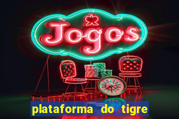 plataforma do tigre com bonus