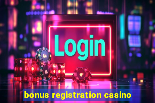 bonus registration casino