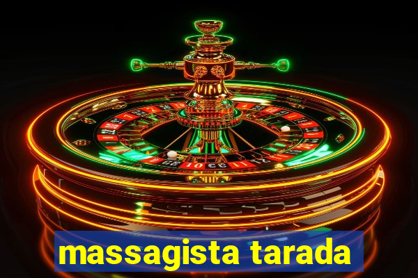 massagista tarada