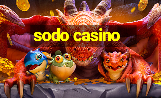 sodo casino