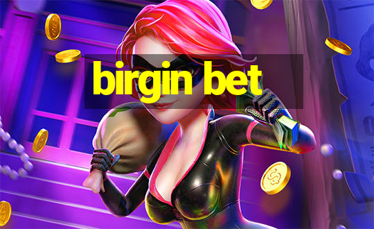 birgin bet