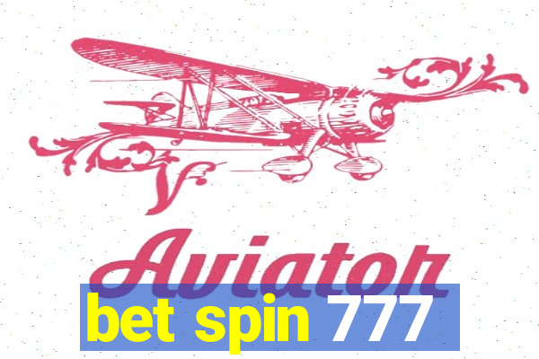 bet spin 777