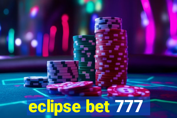 eclipse bet 777