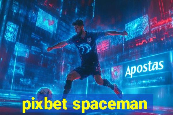 pixbet spaceman