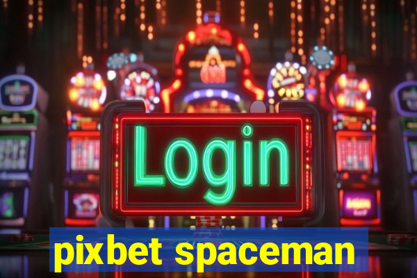 pixbet spaceman