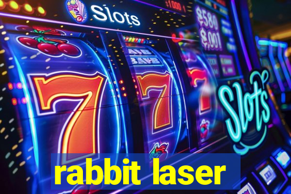 rabbit laser