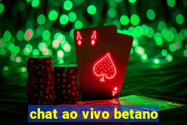 chat ao vivo betano