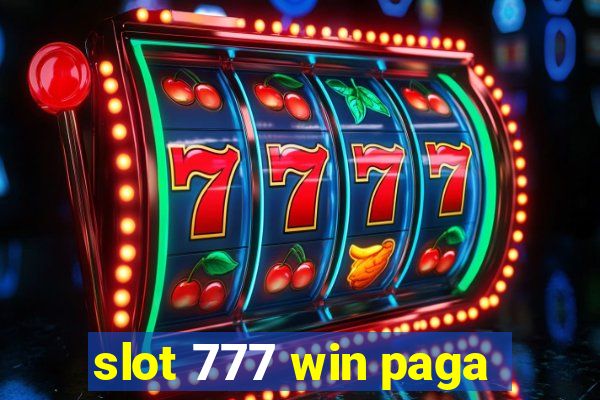 slot 777 win paga