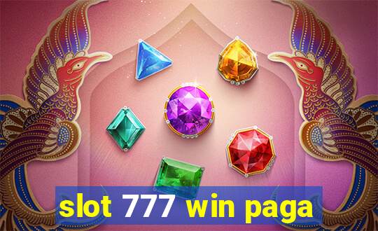 slot 777 win paga