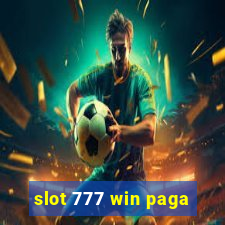 slot 777 win paga