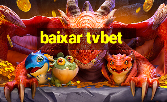 baixar tvbet