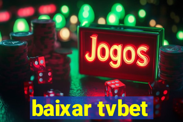 baixar tvbet