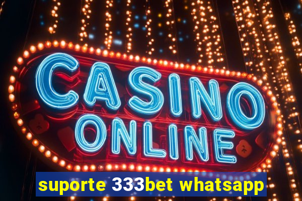 suporte 333bet whatsapp