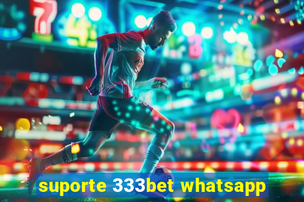 suporte 333bet whatsapp