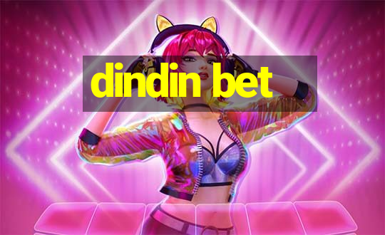 dindin bet