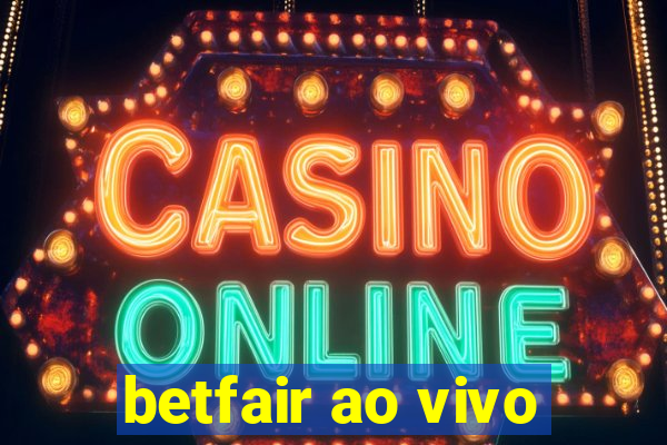 betfair ao vivo