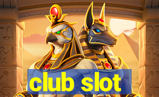 club slot