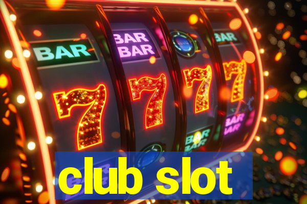 club slot