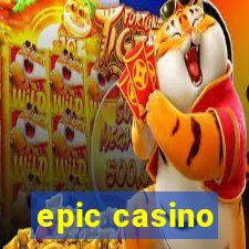 epic casino