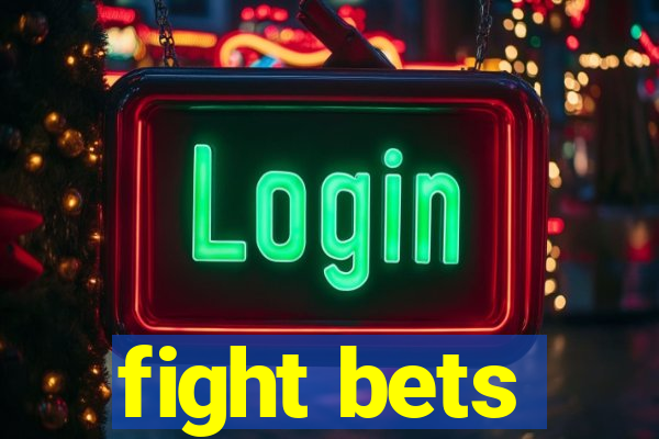 fight bets