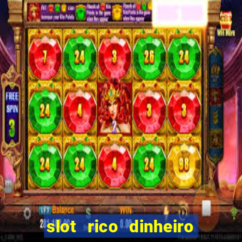 slot rico dinheiro real pix