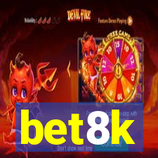 bet8k