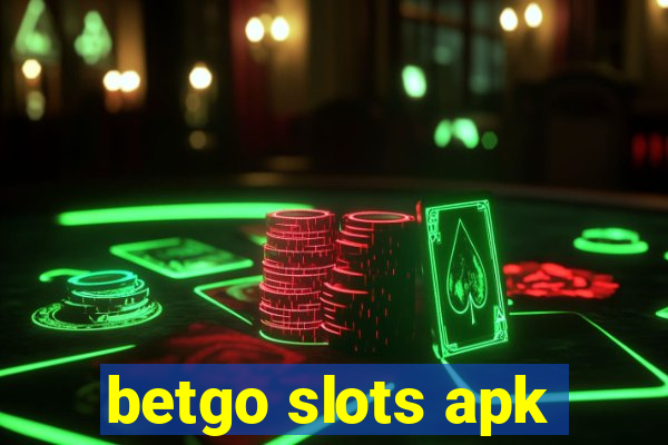 betgo slots apk