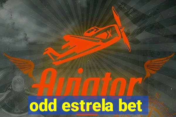 odd estrela bet