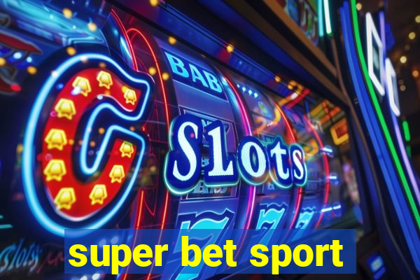 super bet sport