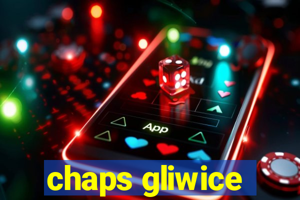 chaps gliwice