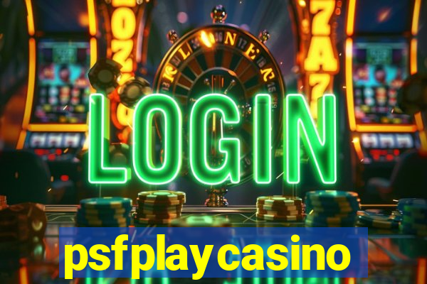 psfplaycasino