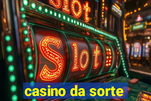 casino da sorte