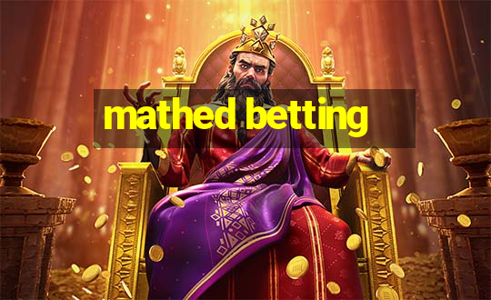 mathed betting