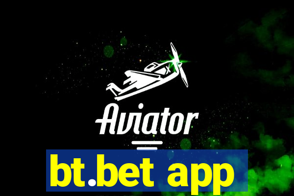 bt.bet app