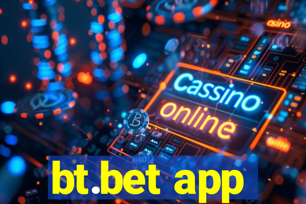 bt.bet app